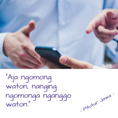 Aja Ngomong Waton, Nanging Ngomonga Nganggo Waton