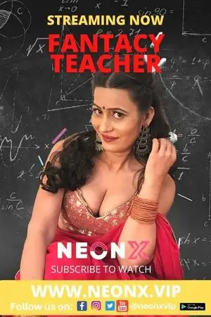 Fantacy Teacher NeonX Web series Wiki, Cast Real Name, Photo, Salary and News