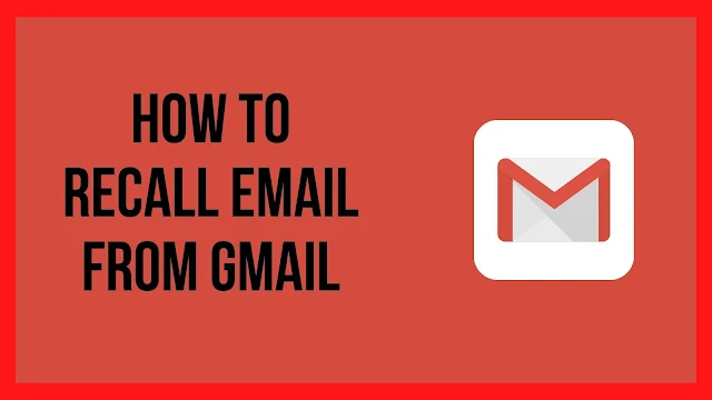 How to Recall Email From Gmail In Simple Steps