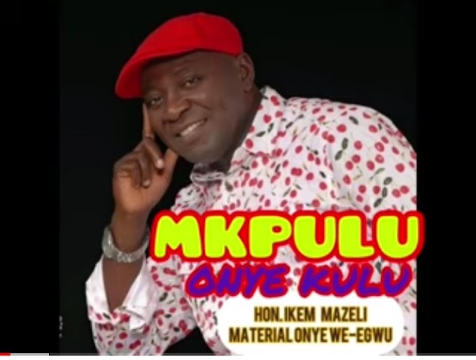 Music: Mkpulu Onye Kulu - Ikem Mazeli [Song Download]