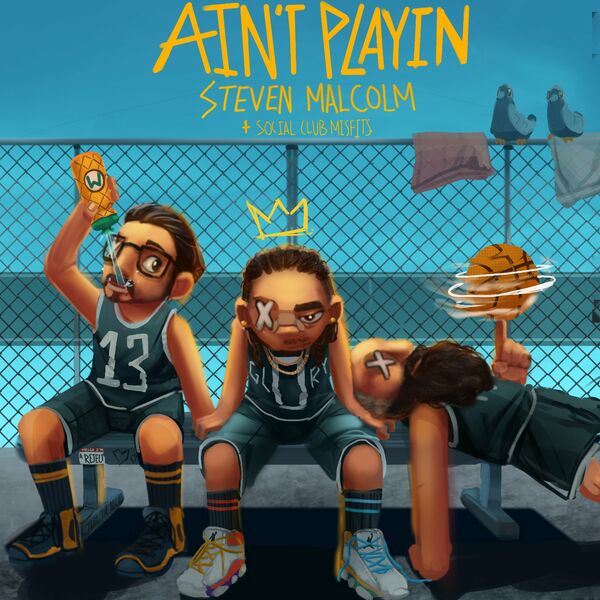 Steven Malcolm – Ain’t Playin’ (Feat.Social Club Misfits) (Single) 2022