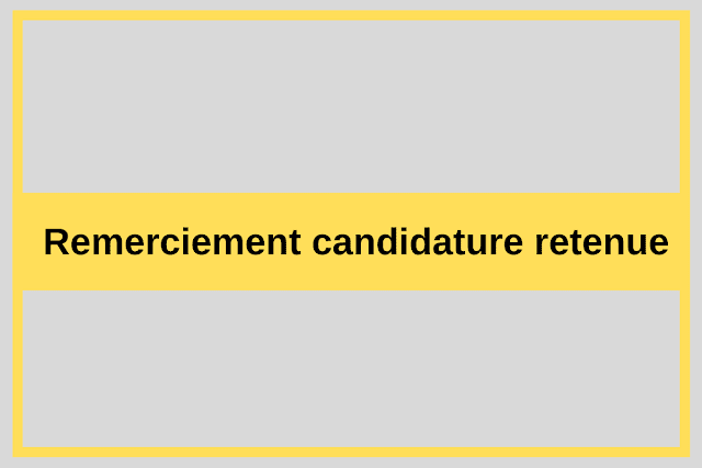 Remerciement candidature retenue