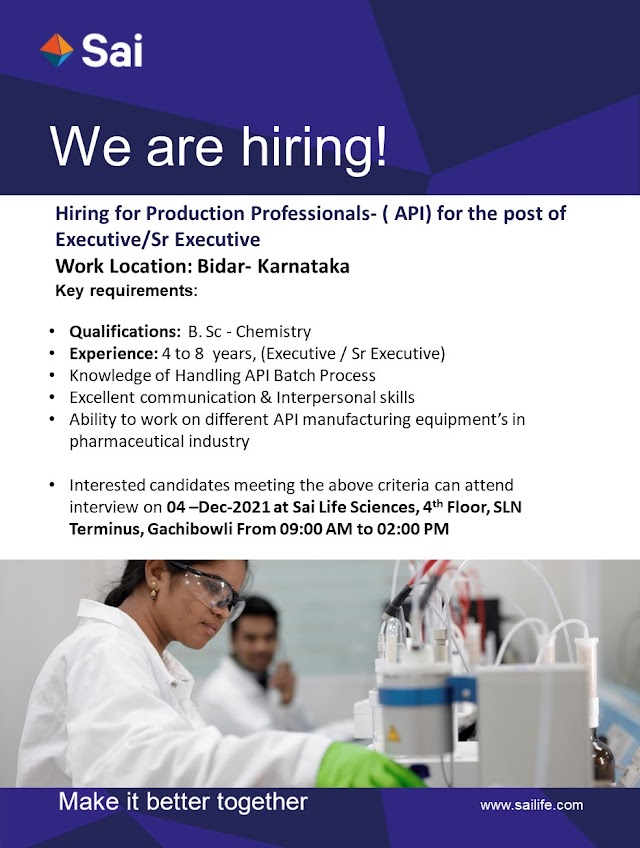 Sai Life Sciences | Walk-in interview for Production on 4th Dec 2021