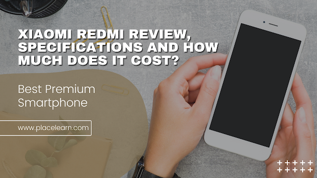 Xiaomi Redmi review, specifications and how much does it cost?