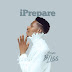 Audio: Moses Bliss – iPrepare