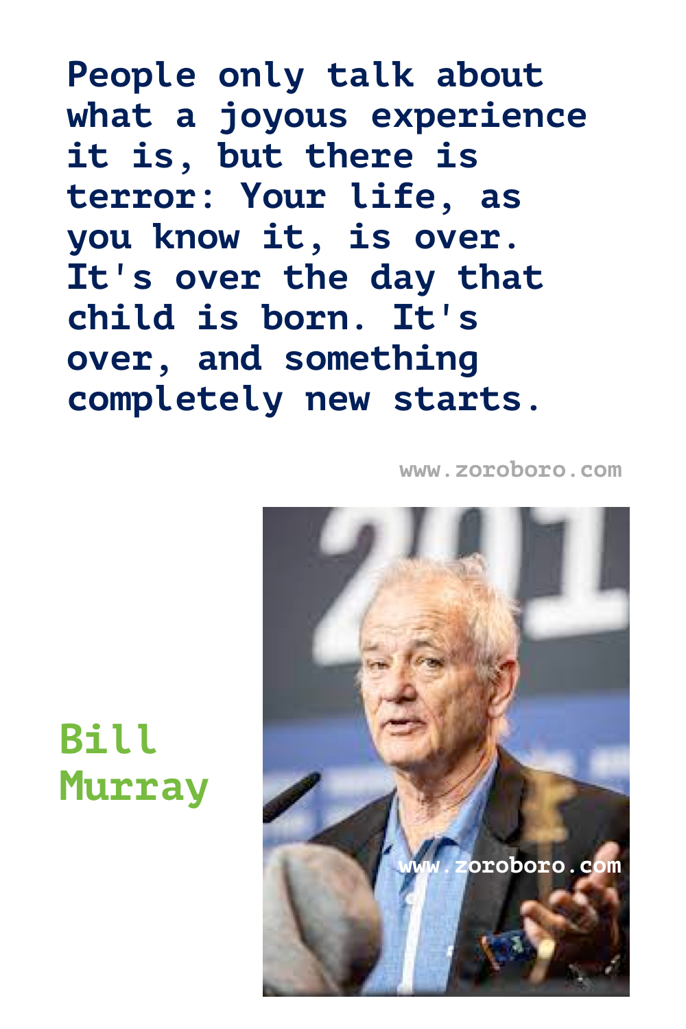 Bill Murray Quotes. Bill Murray Quote about Dogs Quote, Love Quote, Life Quote, Actor & Comedian. Bill Murray Relax Quote, Bill Murray Change Quote, Funny Bill Murray Quotes. Bill Murray Movies Quote.