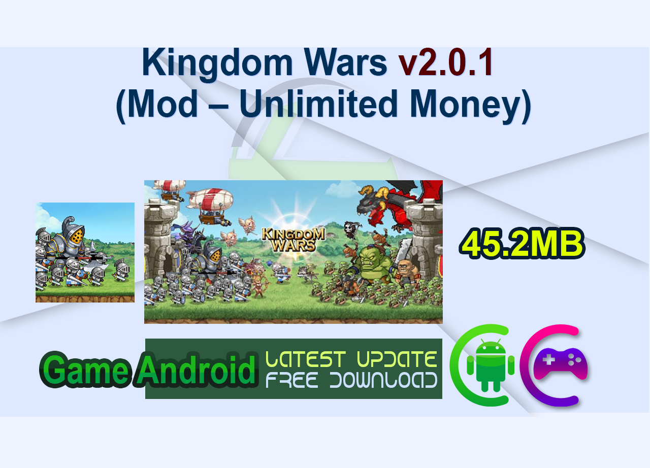Kingdom Wars v2.0.1 (Mod – Unlimited Money)