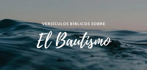 que dice la biblia sobre el bautismo