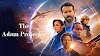 The Adam Project Full Movie Watch Download online free - Netflix