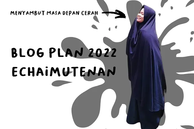 blog plan 2022 echaimutenan