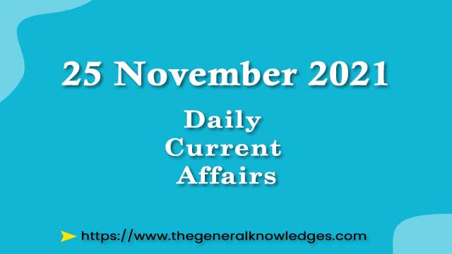 25 November 2021 Current Affairs | Question and Answer in Hindi
