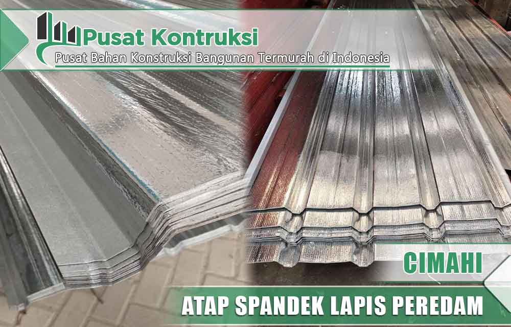 harga atap spandek lapis peredam Cimahi