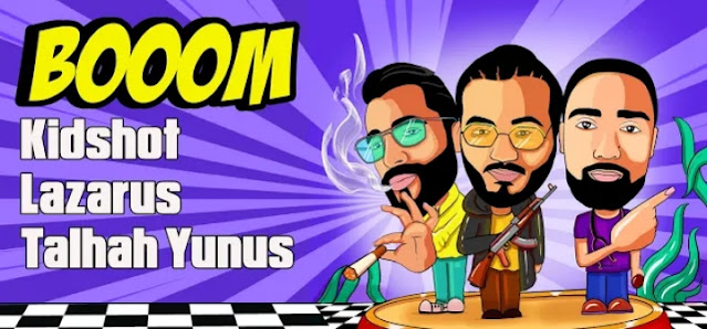 Booom Lyrics - Kidshot x Lazarus x Talhah Yunus