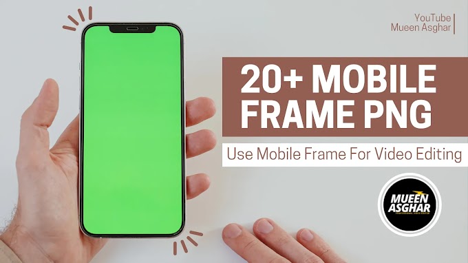 20+ Mobile frame Png use Mobile Frame png For Video Editing