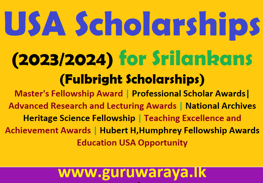 USA Scholarships (2023/2024) Programme for Srilankans  (Fulbright Scholarship)