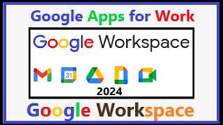 google workspace, Google Apps for Work, Google Apps for Business, google suite, جوجل ورك سبيس, تطبيقات الأعمال وأدوات التعاون, منتجات جوجل ورك سبايس, غوغل 2024,