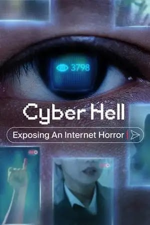 Download Movie: Cyber Hell: Exposing an Internet Horror (2022)