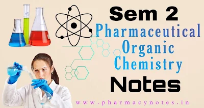 Pharmaceutical Organic Chemistry | Download best B pharmacy Sem 2 free notes | download pharmacy notes pdf semester wise