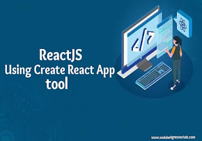 ReactJS | using Create React App tool