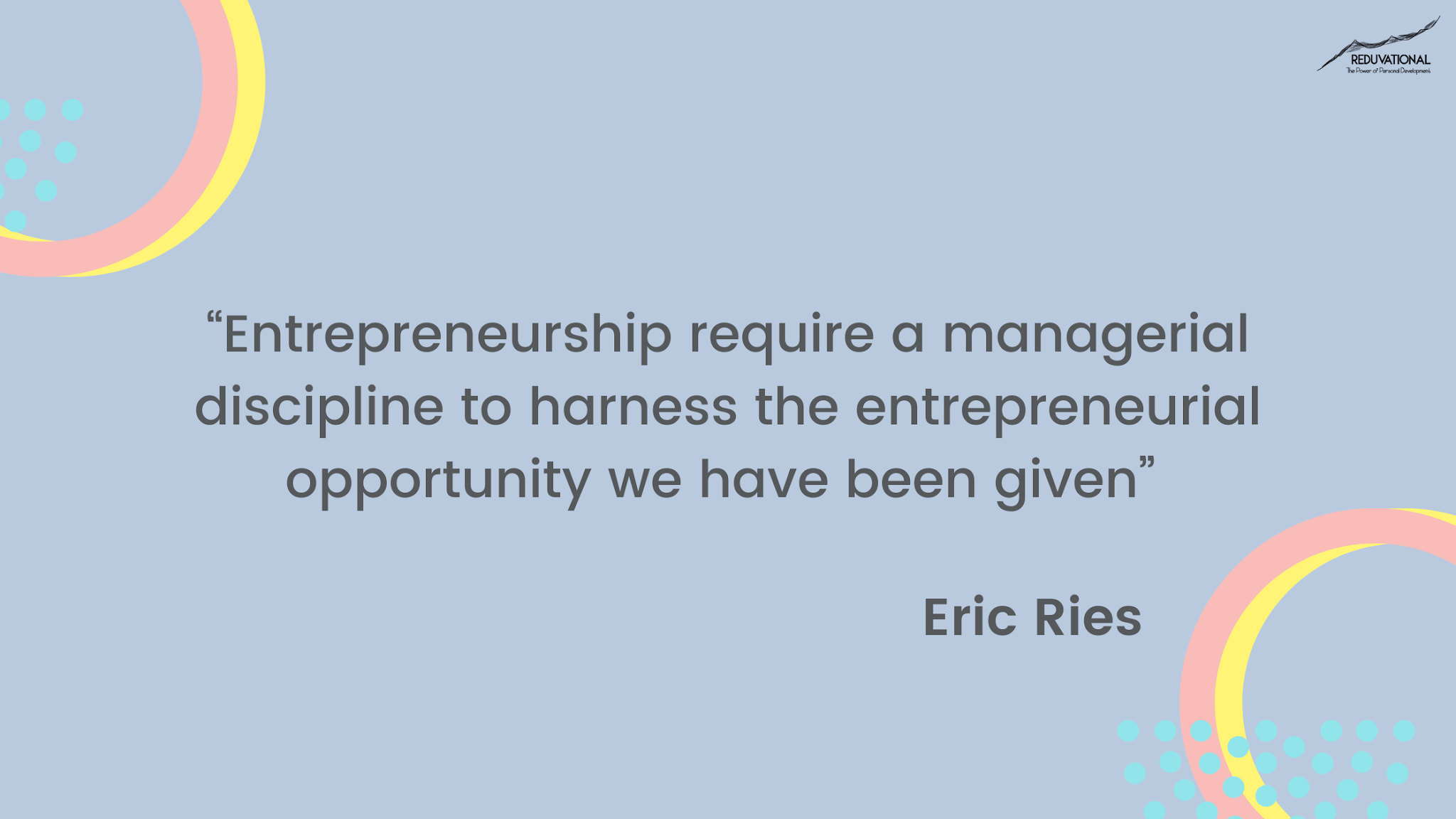 Un citat motivational zis de catre Eric Ries, autorul cartii The Lean Startup