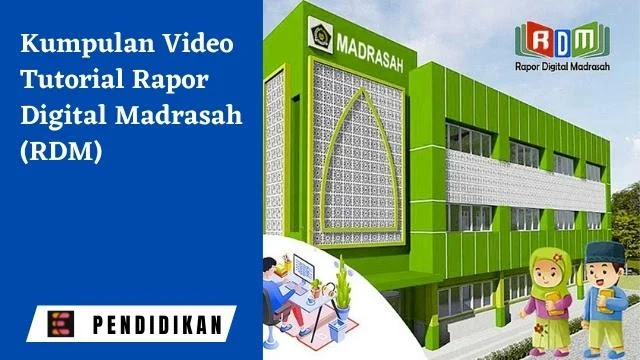 Kumpulan Video Tutorial Rapor Digital Madrasah (RDM)