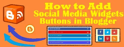 How to Add Social Media Widgets Buttons in Blogger,add social media icons blogger,add social media follow button widget blogger,blogger social button