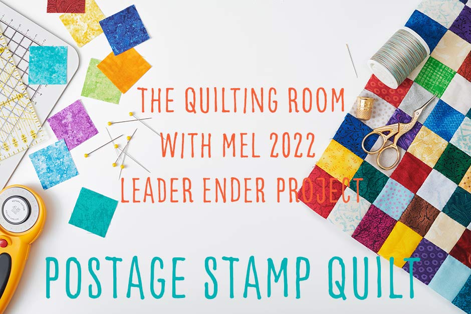2022 leader ender project, postage stamp quilt, first post