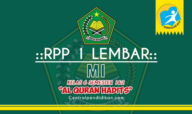 RPP 1 Lembar Al Quran Hadits Kelas 6 MI Revisi 2022/2023, Lengkap