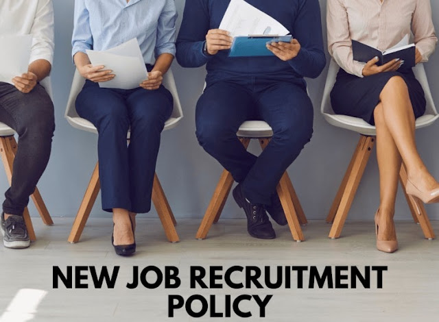 New job recruitment policy