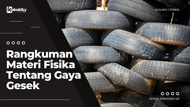 rangkuman materi fisika tentang gaya gesekan