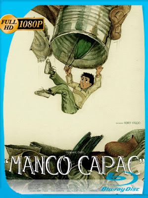 Manco Cápac (2020) [WEB-DL] [1080p] [Latino] [GoogleDrive] [MasterAnime]