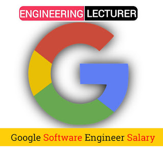 गूगल में काम करने वाले इंजीनियर सैलरी | Google Software Engineer Salary | Google Software Engineer in India