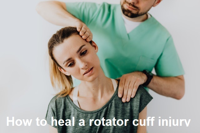 How to heal a rotator cuff injury