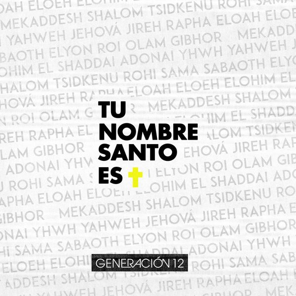 Generacion 12 – Tu Nombre Santo Es (Single) 2018