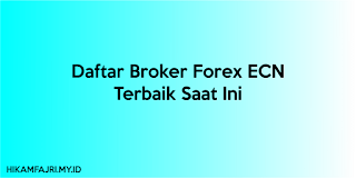 Daftar Broker Forex ECN Terbaik Saat Ini