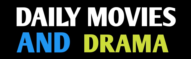 Daily Movies and Drama's