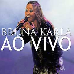 Baixar Música Gospel Sou Humano (Ao Vivo) - Bruna Karla Mp3