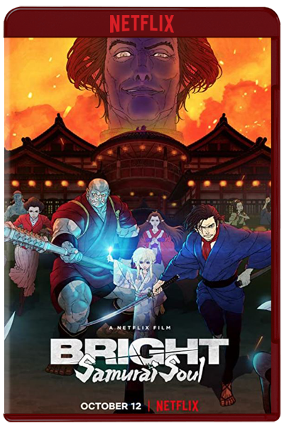 Bright: Samurai Soul (2021) 1080p NF WEB-DL Dual Latino-Japonés [Sub.Esp] (Animación. Acción)