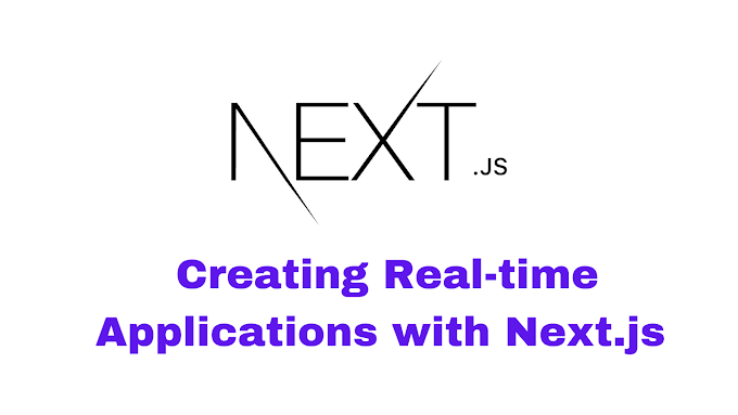 Creating Real-time Applications with Next.js and Socket.io: A Step-by-step Tutorial