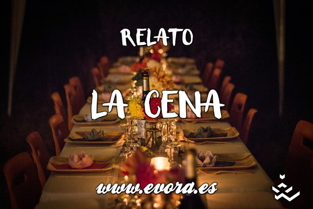 Relato: la cena