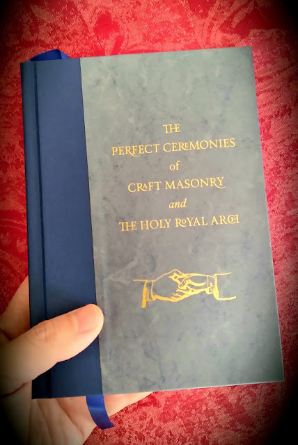 The Perfect Ceremonies of Craft Masonry and the Holy Royal Arch. Masonic Book Club. Arturo de Hoyos, 33°, GC and S. Brent Morris, 33°, GC