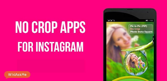 Top 10 No crop Apps for Instagram and WhatsApp: WikiAskme