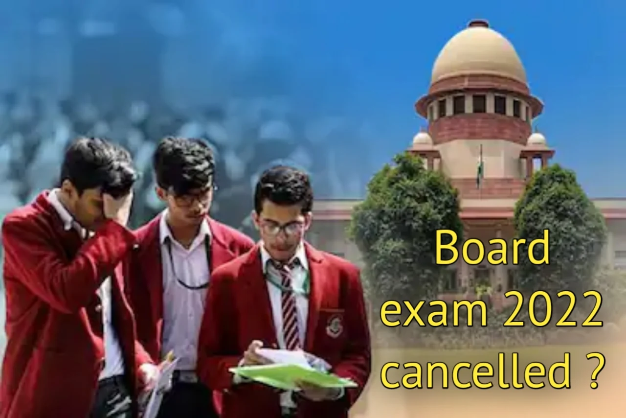 board exam 2022 cancelled, today supreme court hearing on board exam, board exam 2022 cancelled board exam 2022 class 12 will board exams be cancelled in 2022 maharashtra board cancel board exams 2022 twitter 10th and 12th exam news 2022 maharashtra board board exam 2022 time table class 10 2021 12th board exam date