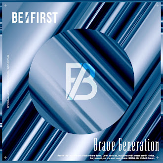 [Lirik+Terjemahan] BE:FIRST - Brave Generation (Generasi Pemberani)