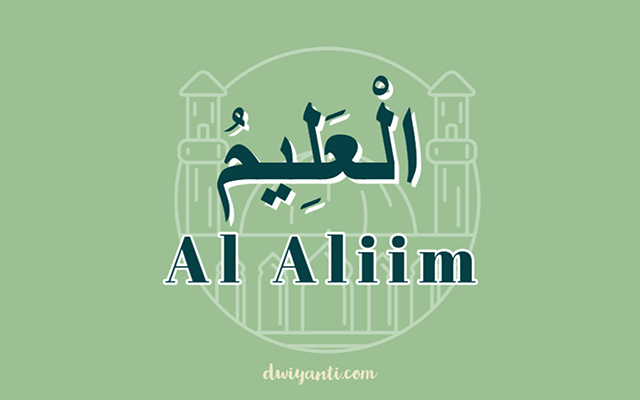 Khasiat Asmaul Husna 19. Al Aliim