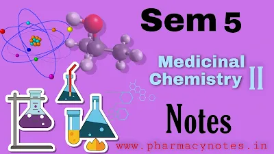 Medicinal Chemistry-II | Best B pharmacy Sem 5 free notes | pharmacy notes pdf semester wise