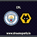 Man.city Vs Wolves Match info and Preview 