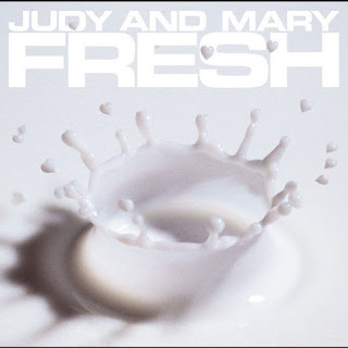 Judy And Mary – Complete Best Album「Fresh」