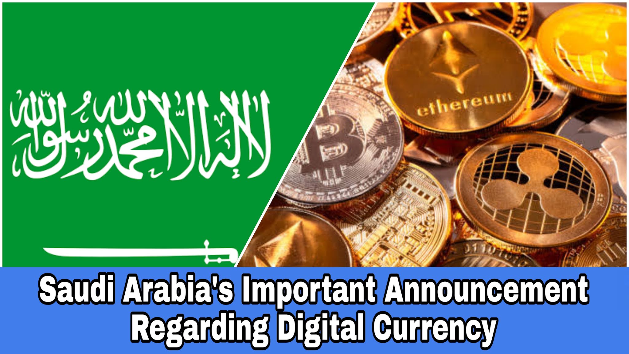 Saudi Arabia's Important Announcement Regarding Digital Currency