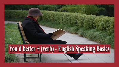 You'd better + (verb) - English Speaking Basics